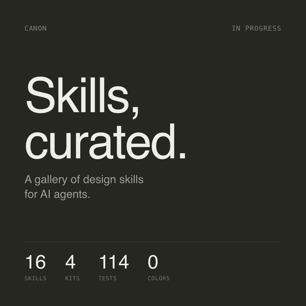 Canon, a curated gallery of design skills for AI agents